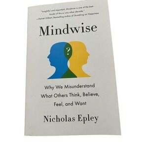 Mindwise By Nicholas Epley Paperback Book On Understanding Misunderstandings & P